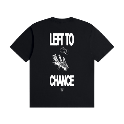 left to chance tee