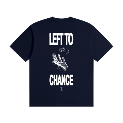 left to chance tee